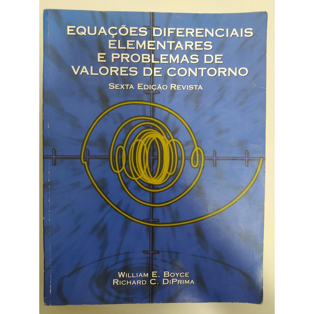 Equações Diferenciais Elementares e Problemas de Valores de Contorno de William E. Boyce; Richard C. DiPrima 7976653