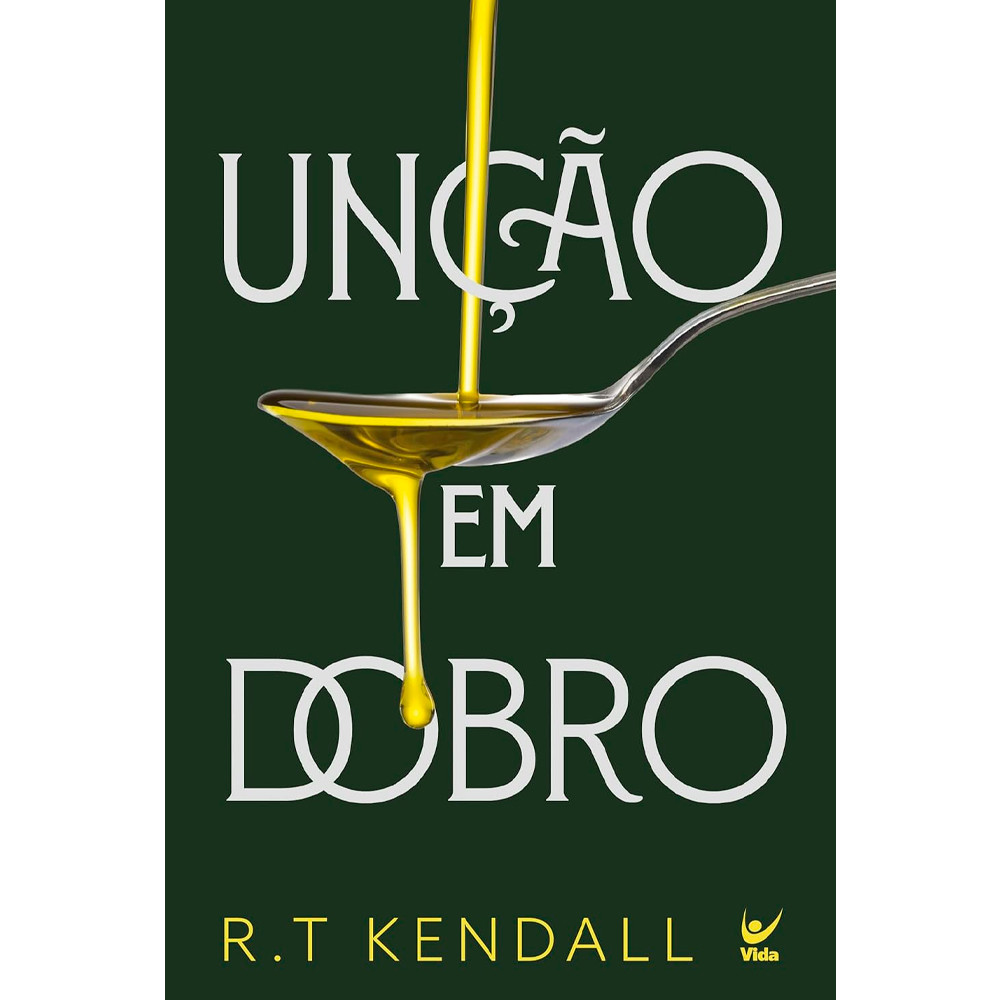 Unção em Dobro | R. T. Kendall
