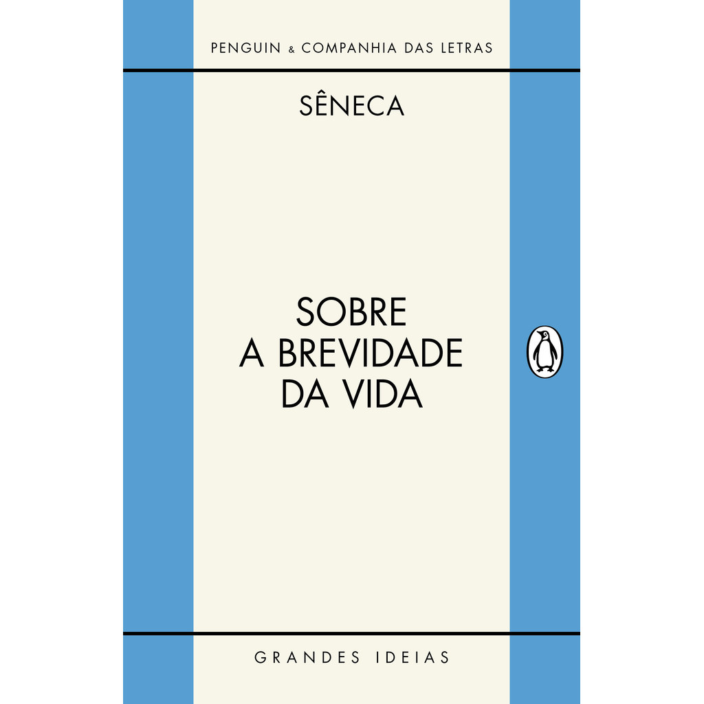 Sobre a brevidade da vida / Sobre a firmeza do sábio