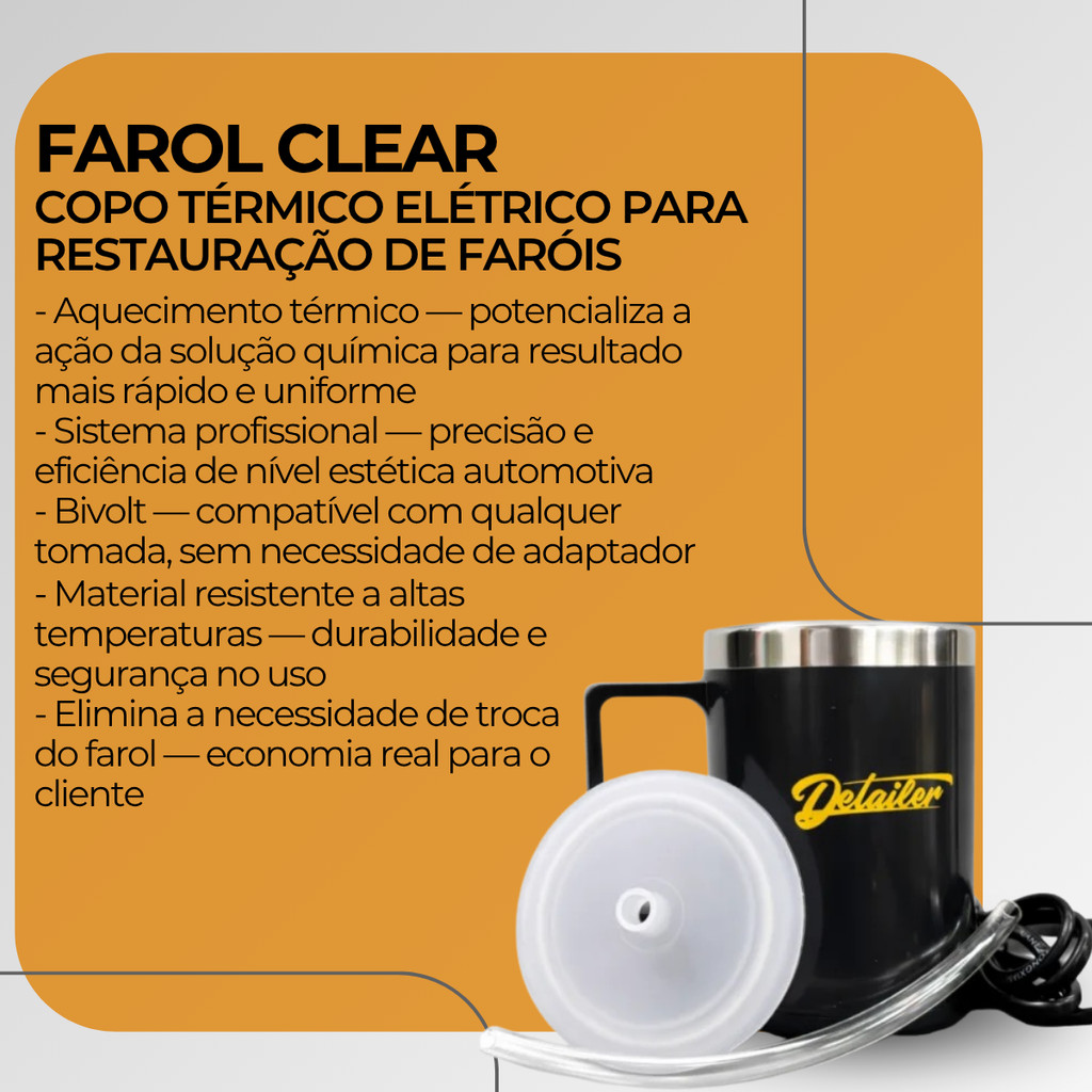 Imagem Copo Térmico Elétrico Farol Clear Detailer Restauração Farol Oxidação Amarelado Bivolt - CETF