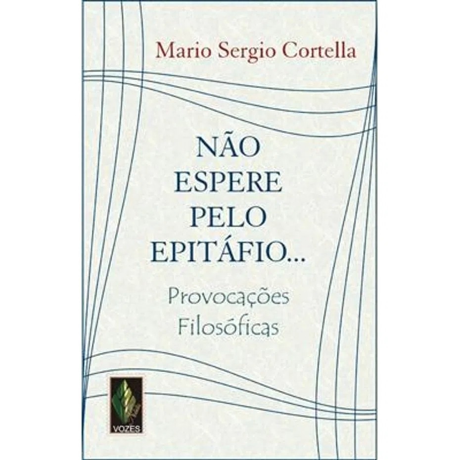 NAO ESPERE PELO EPITAFIO-USADO autor MARIO SERGIO CORTELLA