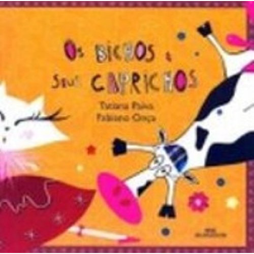 Bichos E Seus Caprichos de Tatiana Paiva / Fabiano Onca 7984959