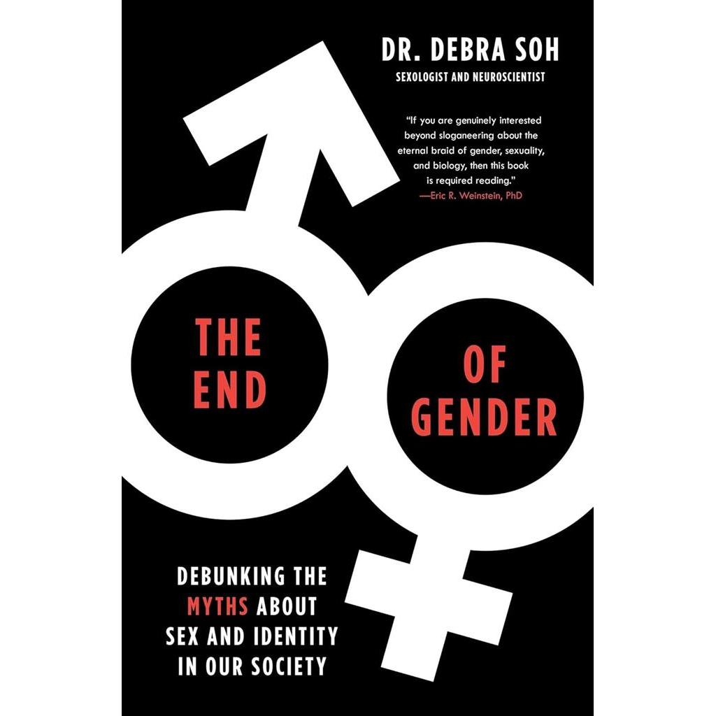 The End of Gender: Debunking the Myths about Sex and Identity in Our Society autor Debra Soh