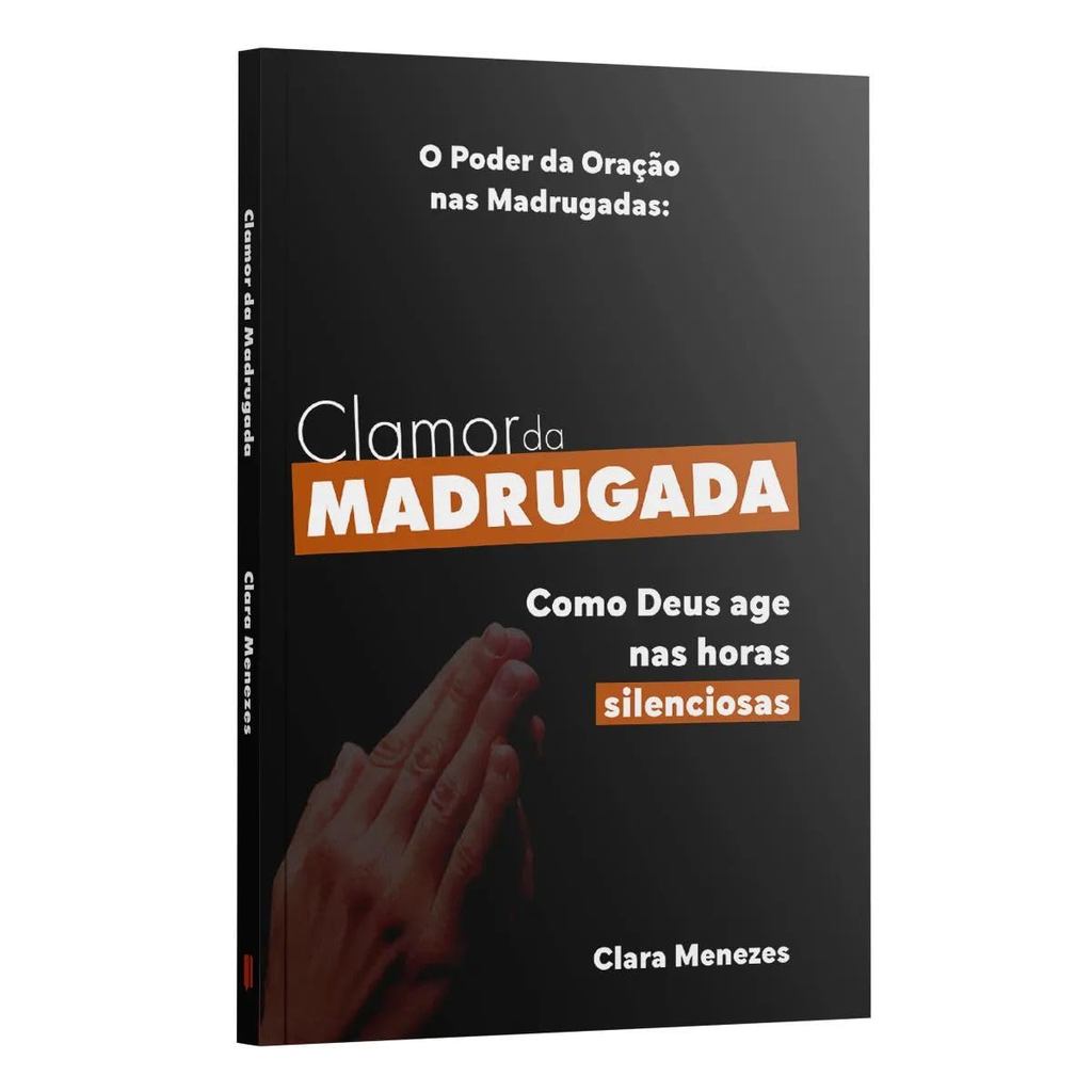 Clamor da Madrugada | Como Deus Age nas Horas Silenciosas | Clara Menezes