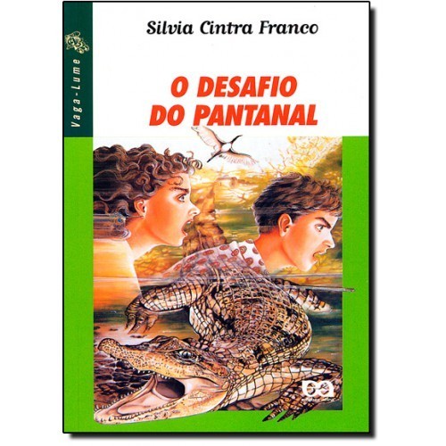 Livro - O Desafio Do Pantanal de Silvia Cintra Franco Série Vaga-Lume- Liv