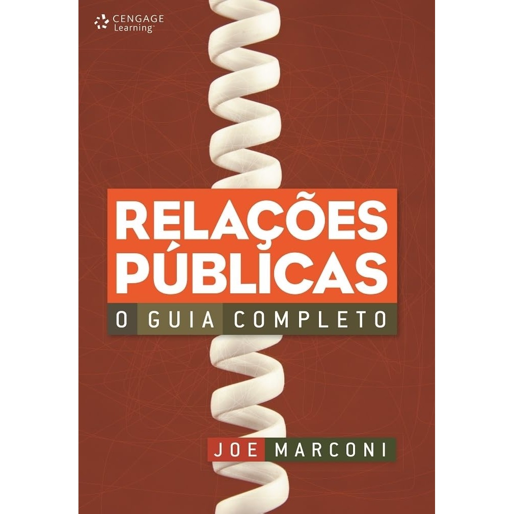 Relações Públicas: O Guia Completo autor Joe Marconi