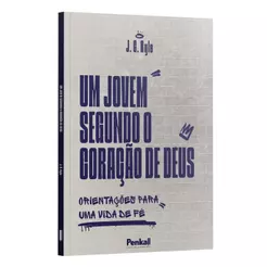 Jovem Segundo o Coração de Deus | J.C. Ryle