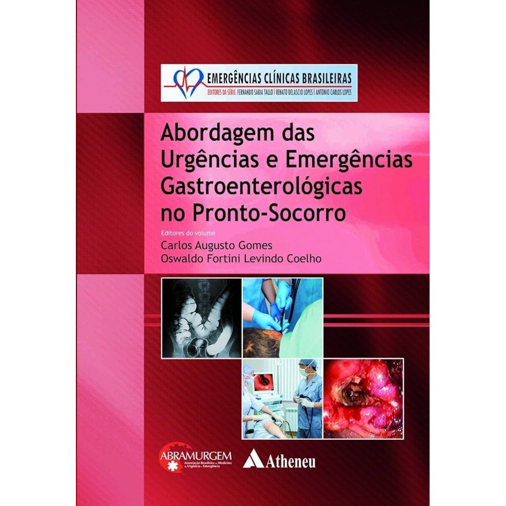 Abordagem das urgências e emergências gastroenterológicas no pronto-socorro autor Carlos Augusto Gomes & Oswaldo Fortini
