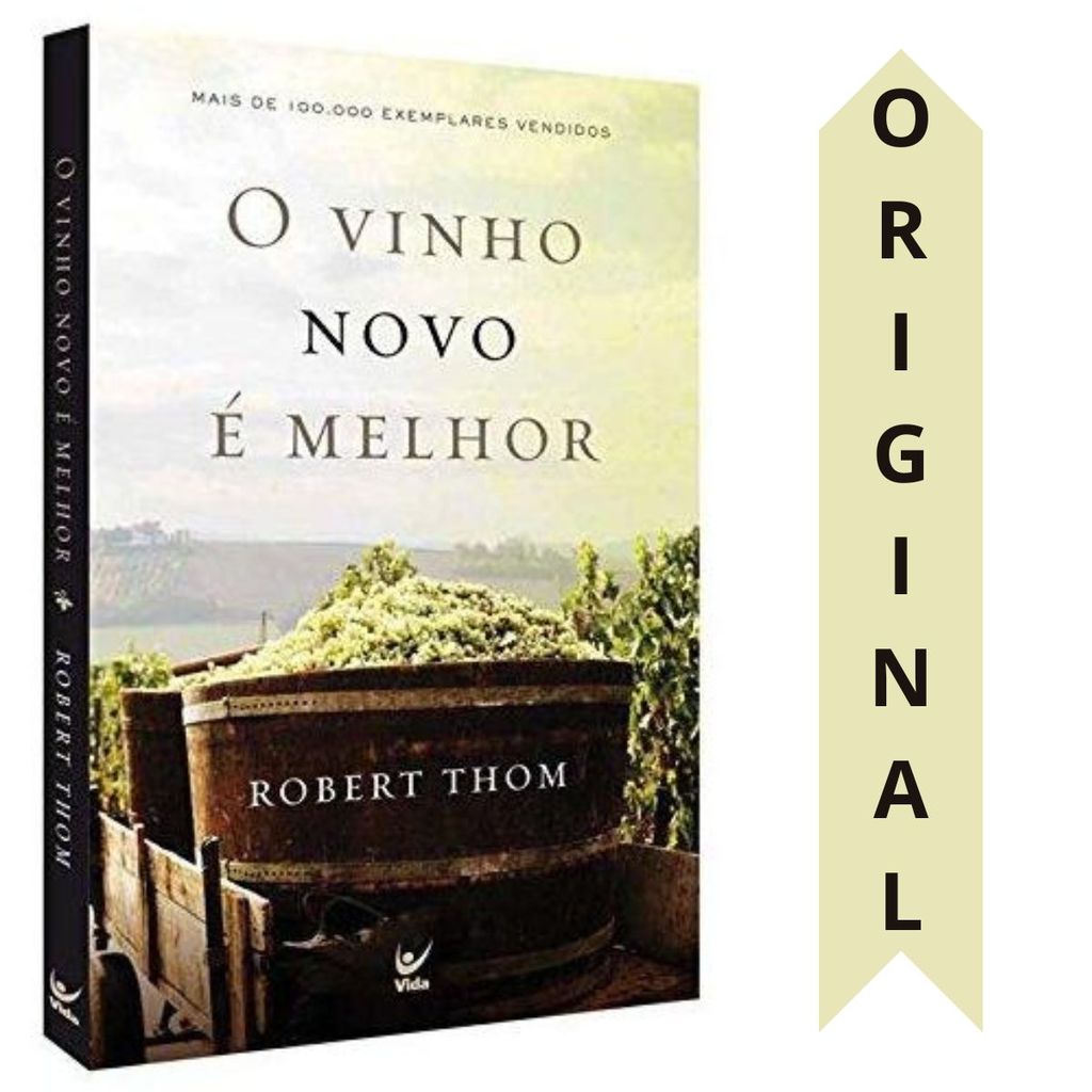 O Vinho Novo É Melhor | Robert Thom | Explorando O Passado Para Criar O Futuro
