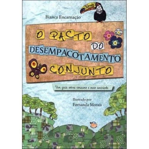 O Pacto Do Desempacotamento Conjunto. Um Guia Sobre Consumo E Meio Ambiente de Bianca Encarnacao 7979514