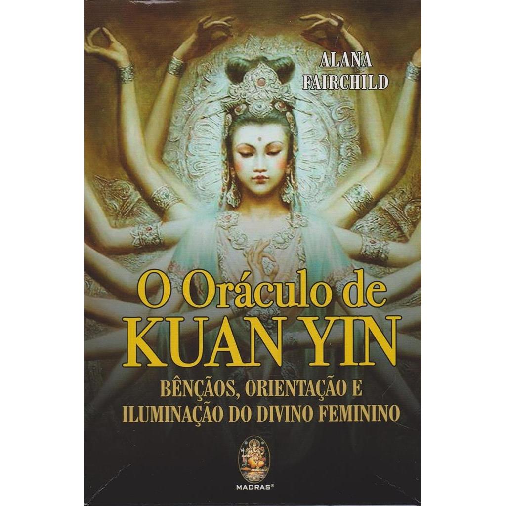 O Oráculo de Kuan Yin - Com 44 cartas autor Alana Fairchild