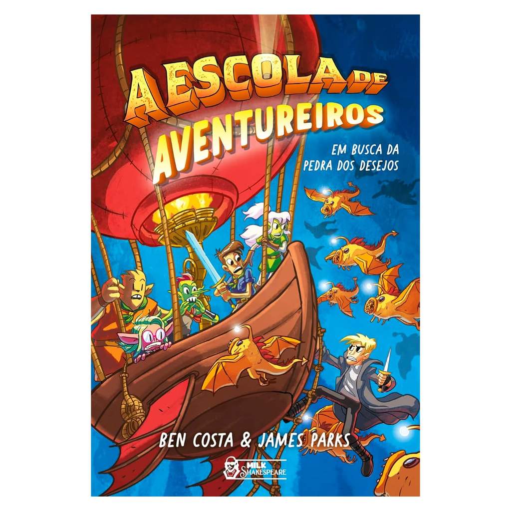 A Escola de Aventureiros - Em Busca da Pedra dos Desejos - Volume 3 - Ben Costa e James Parks
