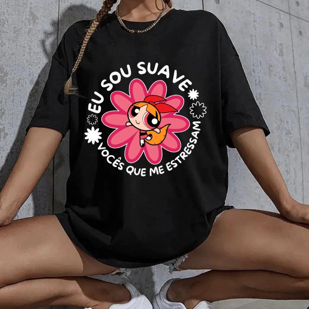 Camiseta Estampada Inspirado Super Poderosas Florzinha Flor Sou Suave Unissex 100% Algodão Frete Grátis Rápido Plus Size