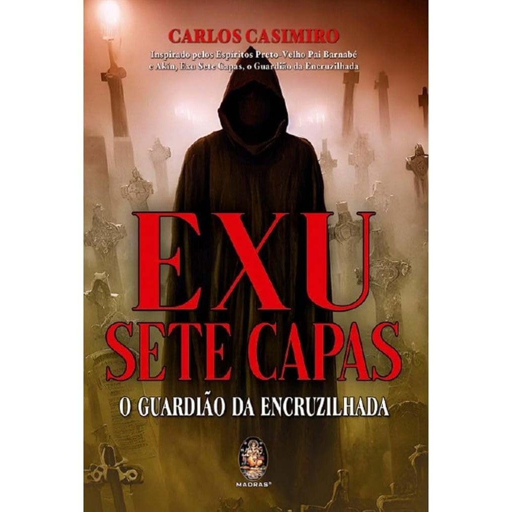 Exu Sete Capas: o Guardião da Encruzilhada autor Carlos Casimiro