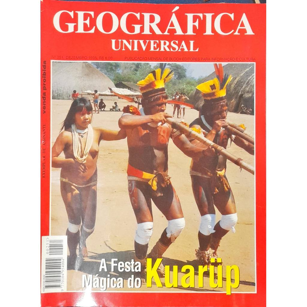 Revista Geográfica Universal nª 251 Dezembro 1995 Kuarup de Bloch