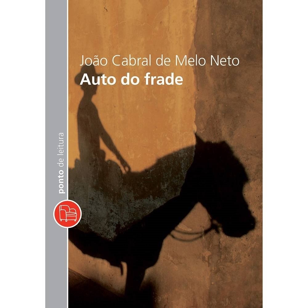 AUTO DO FRADE - PONTO DE LEITURA autor João Cabral de Melo Neto