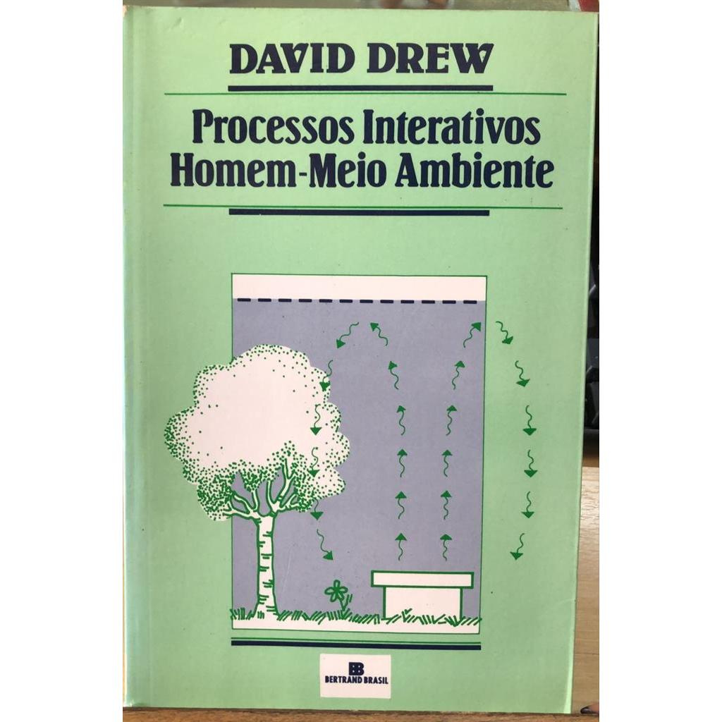 Processos interativos homem meio ambiente autor Drew, david