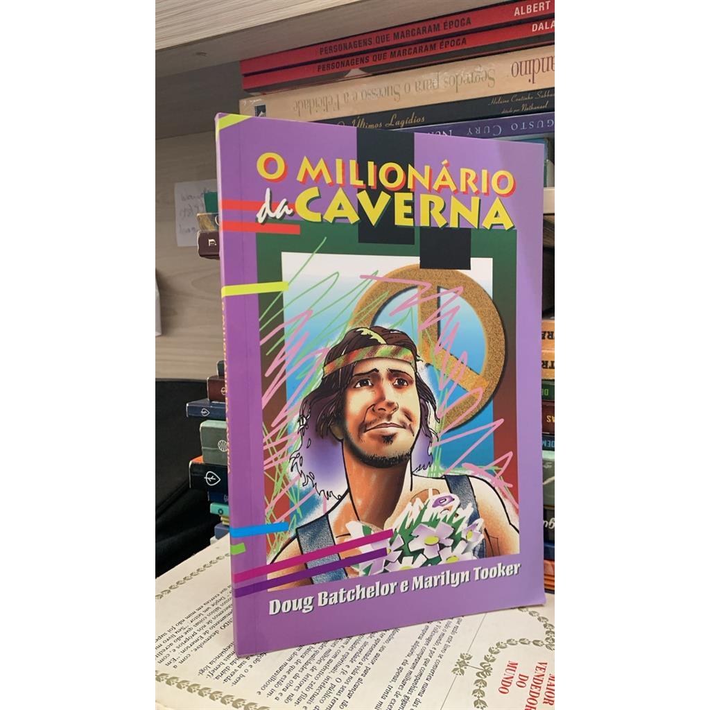 O Milionário da Caverna autor Doug Batchelor