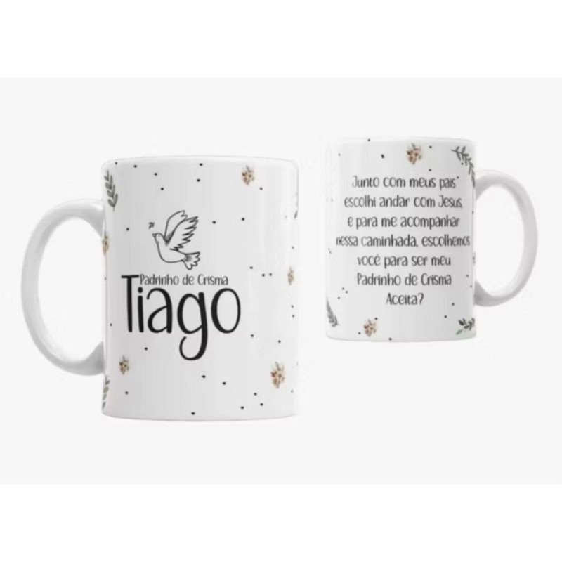 Caneca Padrinho De Crisma Tiago Personalizamos  Nome do Padrinho após compra Caneca Crisma Religiosa