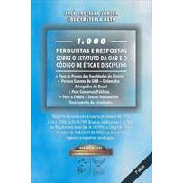 Livro 1.000 Perguntas E Respostas Sobre O Estatuto Da OAB E O Código De Ética E Disciplina de José Cretel... 7976232