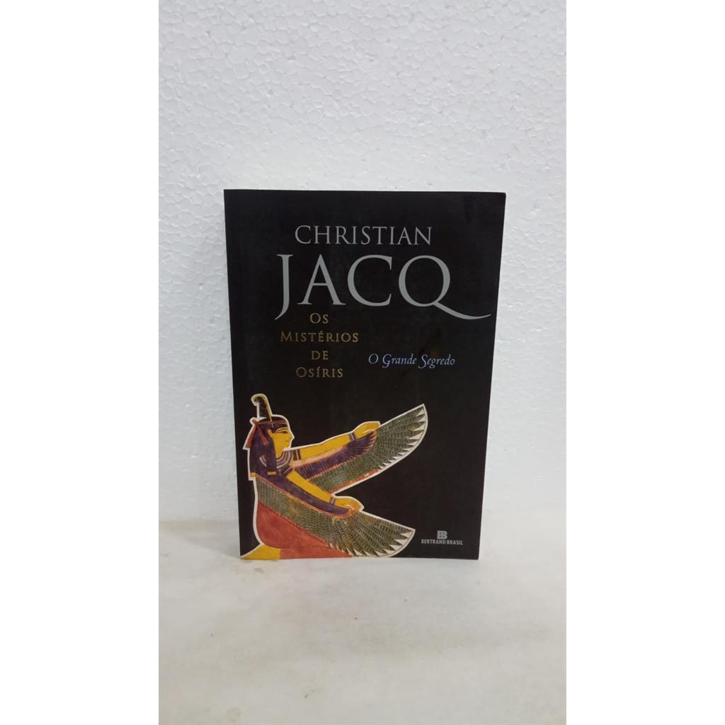 o grande segredo o mistério de osíris 4 autor christian jacq