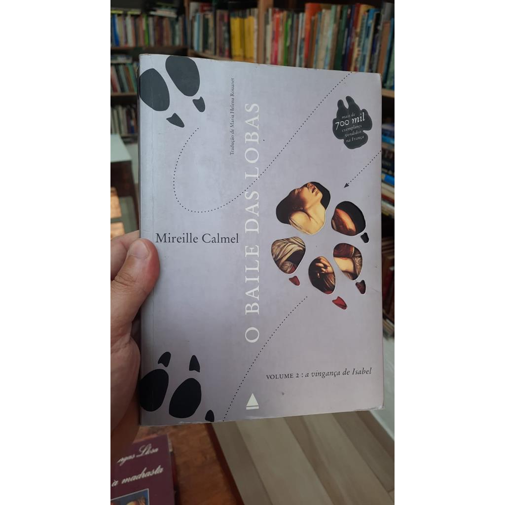 O Baile das Lobas 2 a Vingança de Isabel autor Mireille Calmel