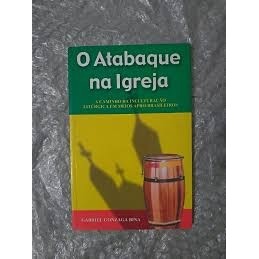 O Atabaque Na Igreja -   Religão de Gabriel Gonzaga Bina 7984680