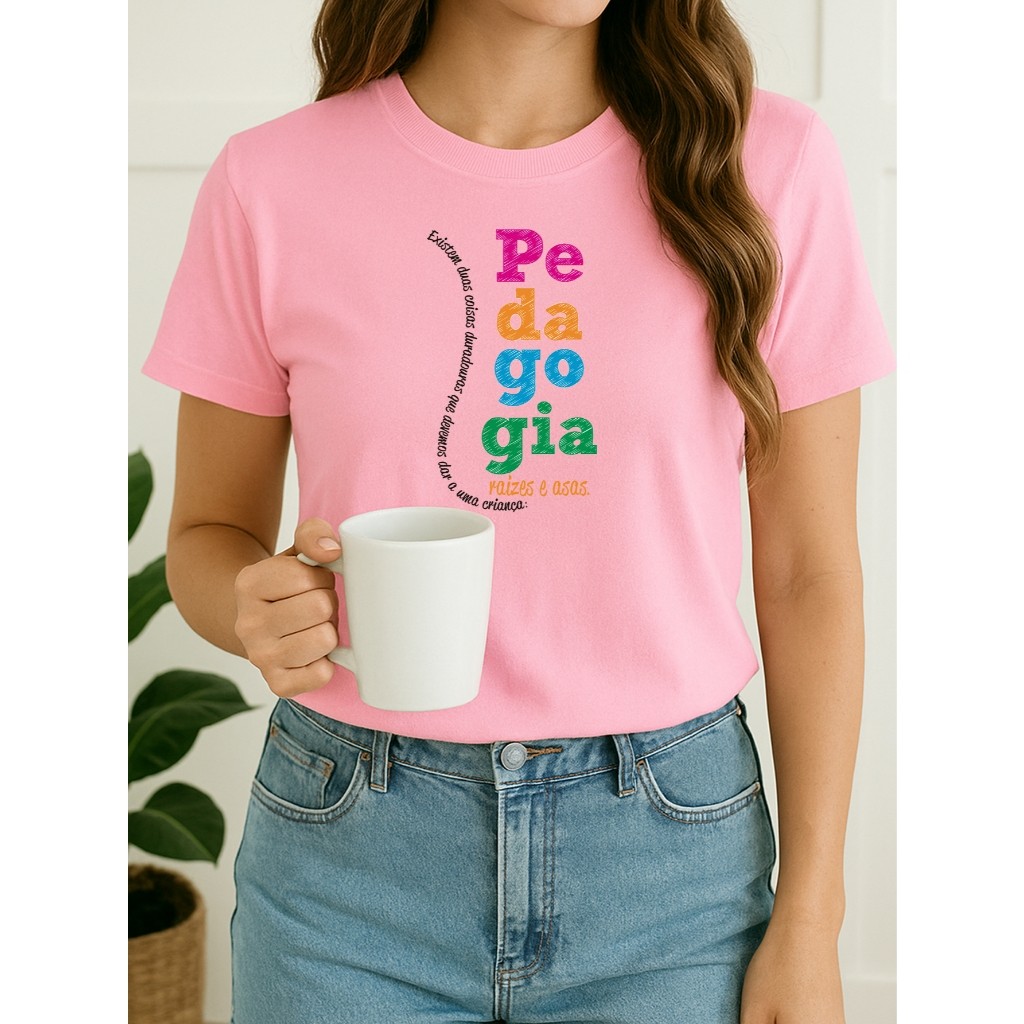 Camiseta Feminina Pedagogia Raizes e Asas T-shirt Professora Faculdade 100% Algodão Varias Cores
