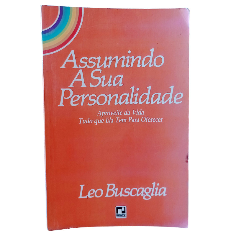 Assumindo a sua personalidade	Leo Buscaglia