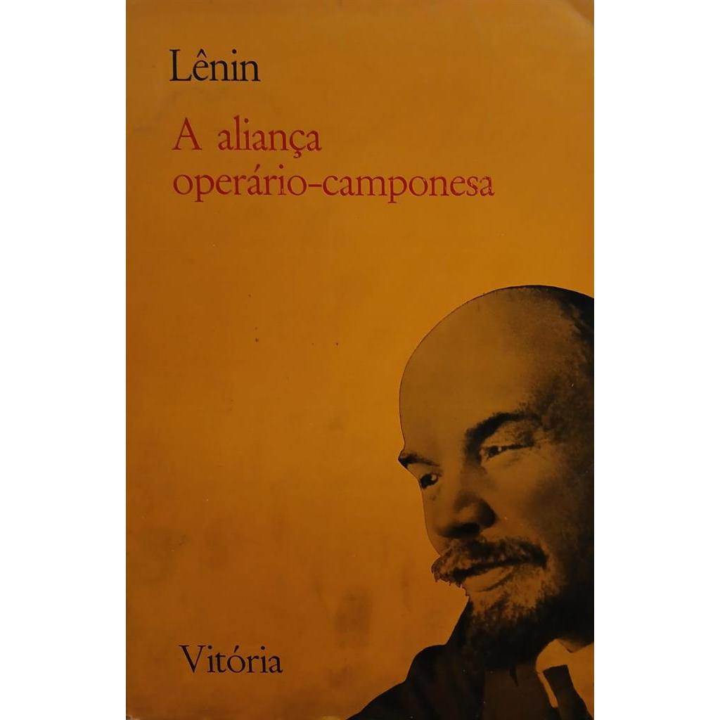 A Aliança Operário-Camponesa autor Vladimir Ilitch Lênin
