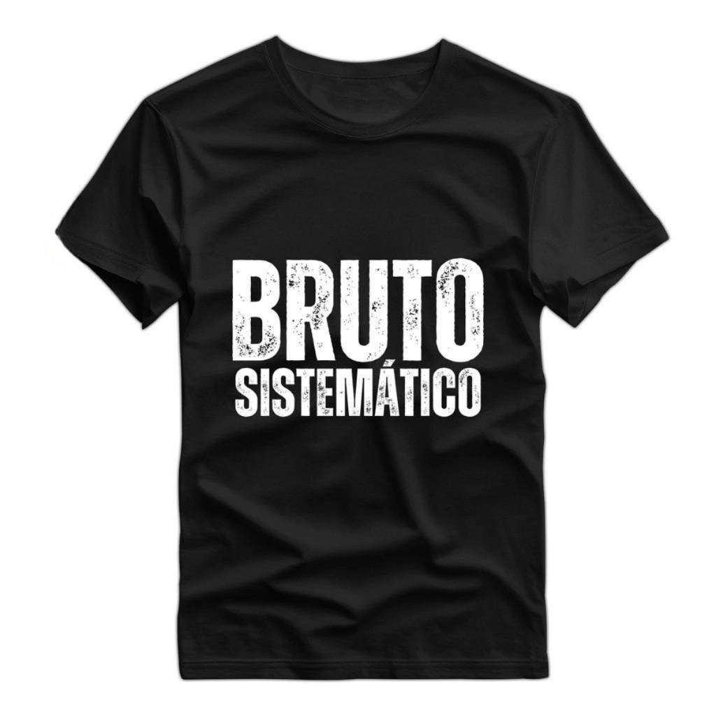 Camisa Estampada 100% Algodão Camiseta Country "Bruto e Sistemático" Plus size envio imediato