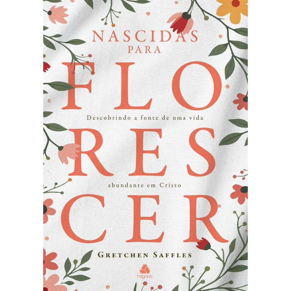 Nascidas para florescer | Gretchen Saffles