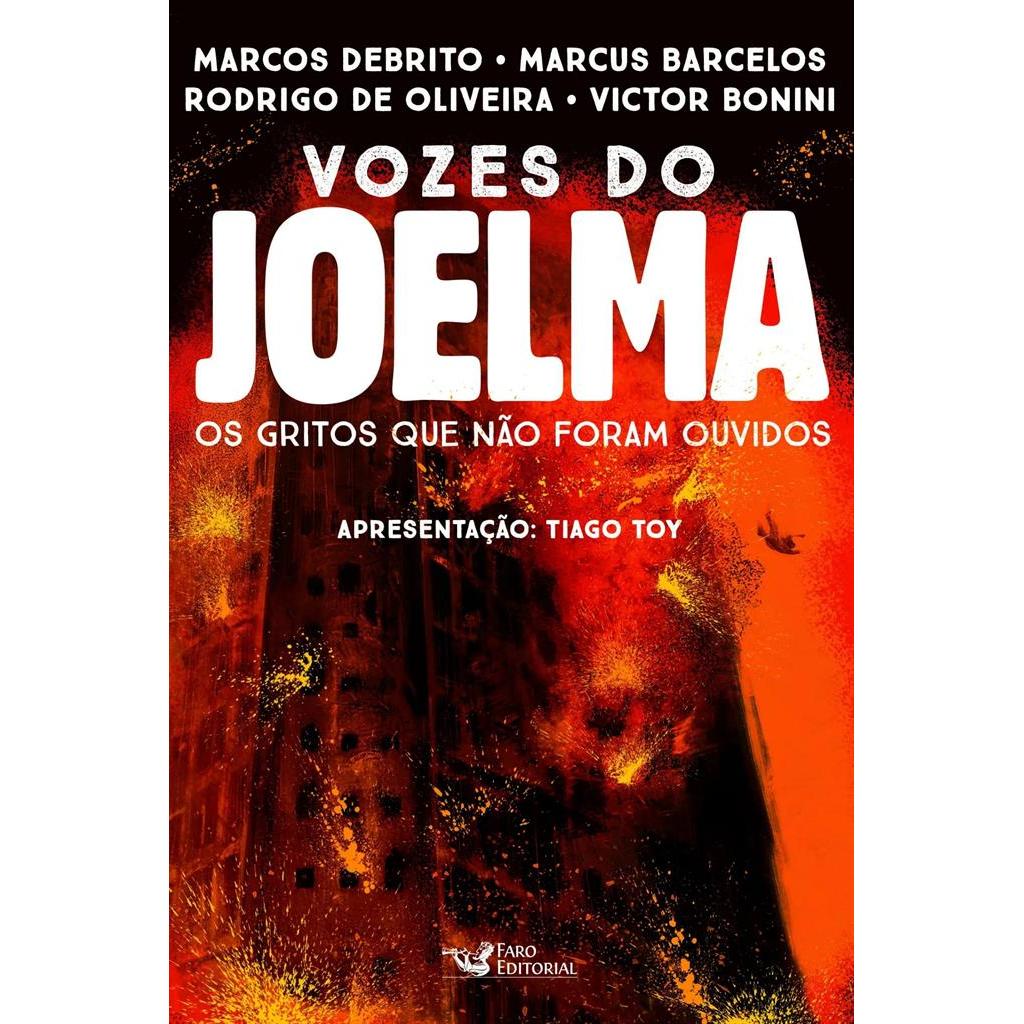 Vozes do Joelma; Os gritos que não foram ouvidos autor Marcos Debrito, Marcus Barcelos, Rodrigo de Oliveira, Victor Boni