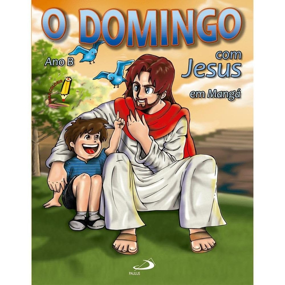 O Domingo com Jesus em Mangá Ano B - para colorir autor Isaias Silva Pinto