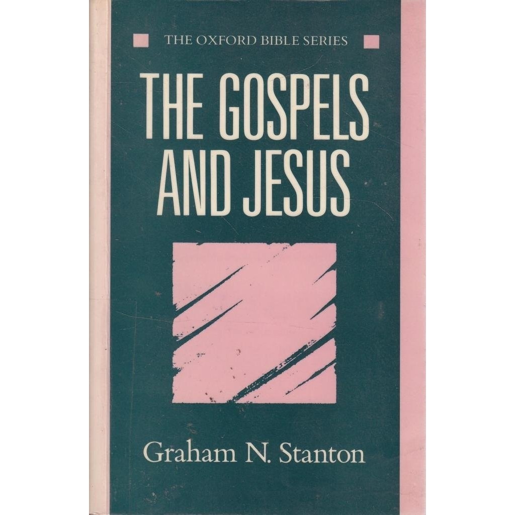The gospels and Jesus autor Graham N. Stanton