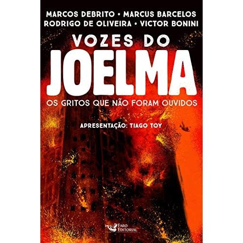 Vozes do Joelma - Os Gritos que Não Foram Ouvidos de Marcos Debrito, Marcus Barcelos, Rodrigo De Oliveira... 7982023