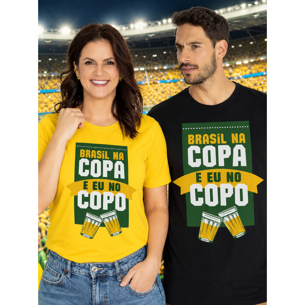 Camiseta Copa do Mundo Brasil na Copa e Eu no Copo  Unissex  100% Algodão Torcedor Hexa