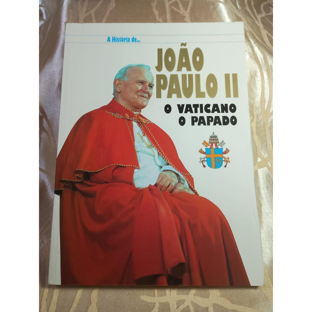 A História de João Paulo Ii - o Vaticano - o Papado autor Manuel Quesada e Outros