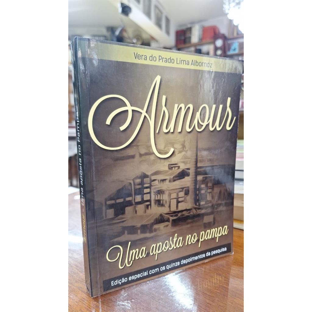 Armour - Uma aposta no pampa autor Vera do Prado Lima Albornoz