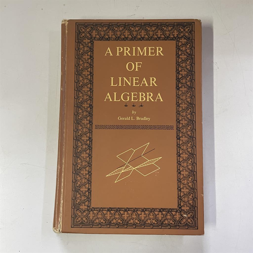 A Primer Of Linear Algebra autor Gerald L. Bradley