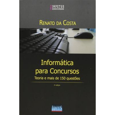 Informática para Concursos: Teoria e mais de 150 que...