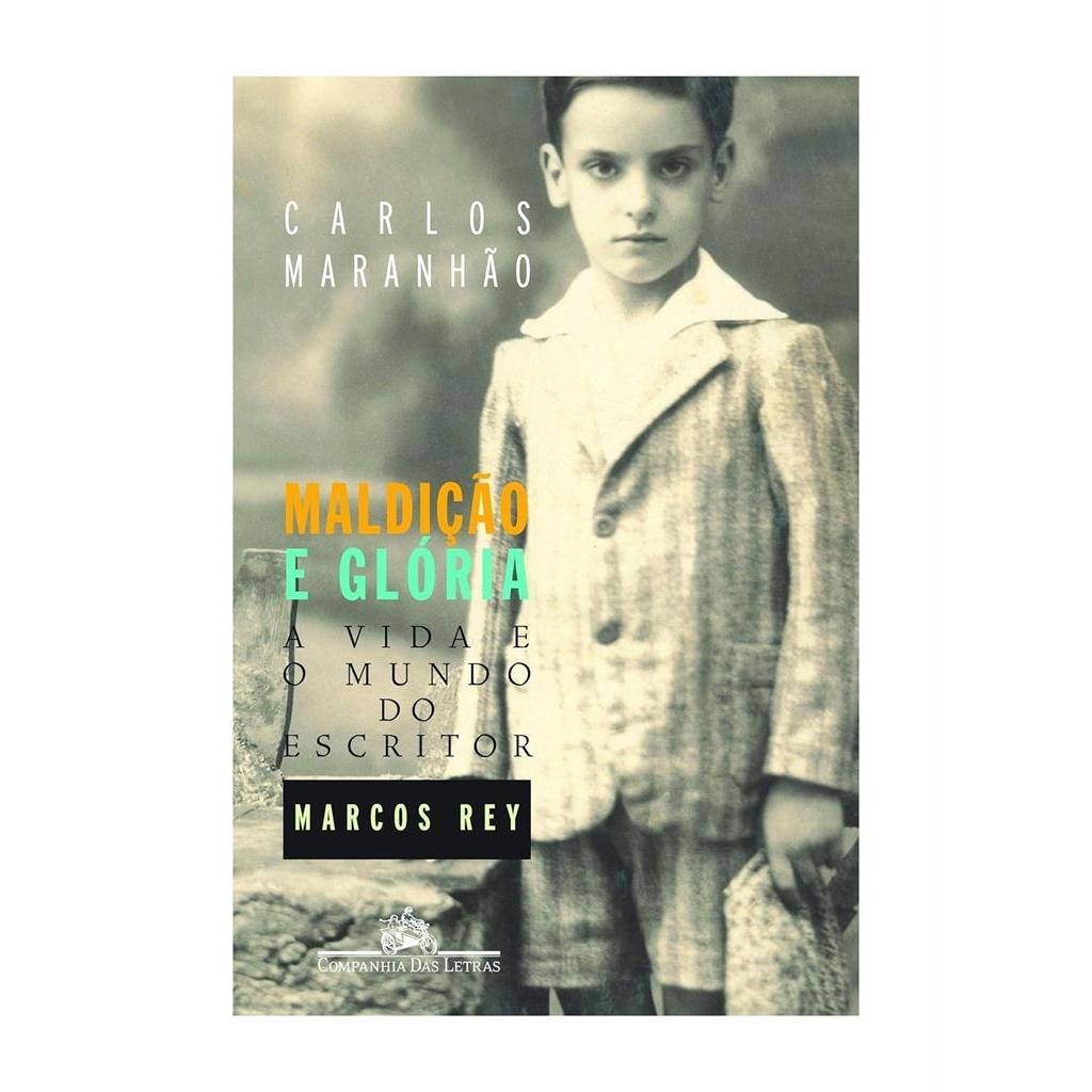 Maldição e glória - A vida e o mundo do escritor Marcos Rey autor Carlos Maranhão