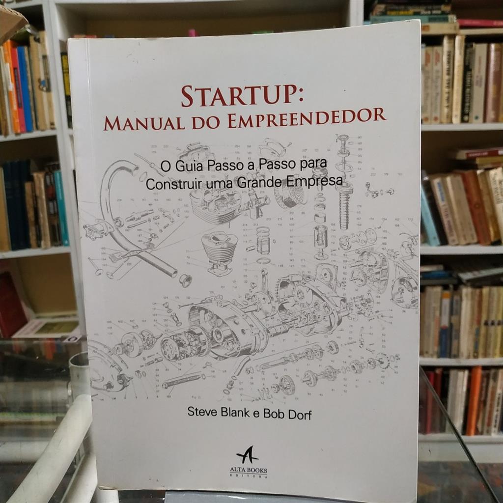 Startup: Manual do Empreendedor autor Steve Blank/ Bob Dorf