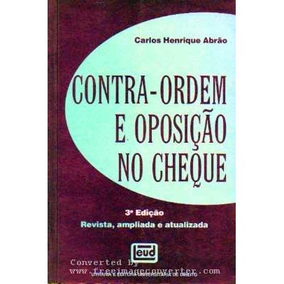 Contra-ordem e Oposição no Cheque autor Carlos Henrique Abrão