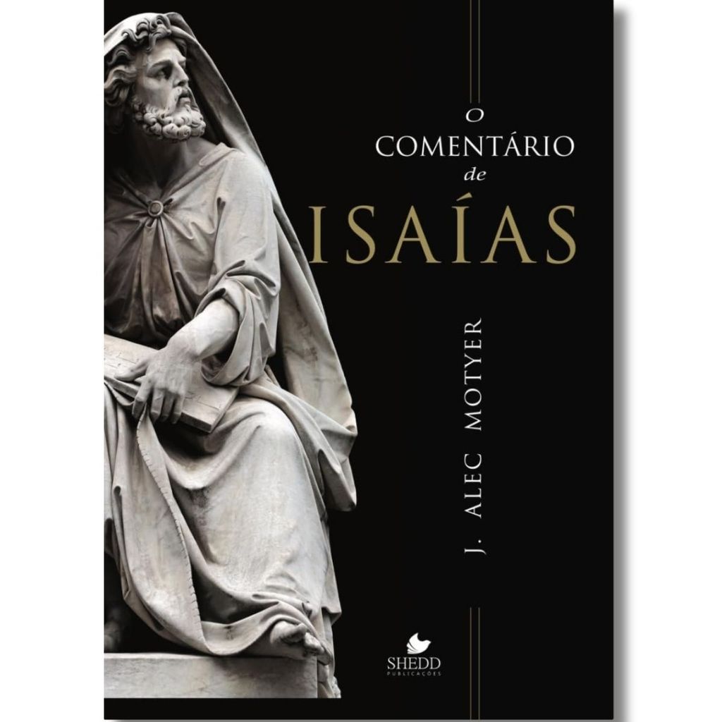 O Comentário de Isaías | J. Alec Motyer