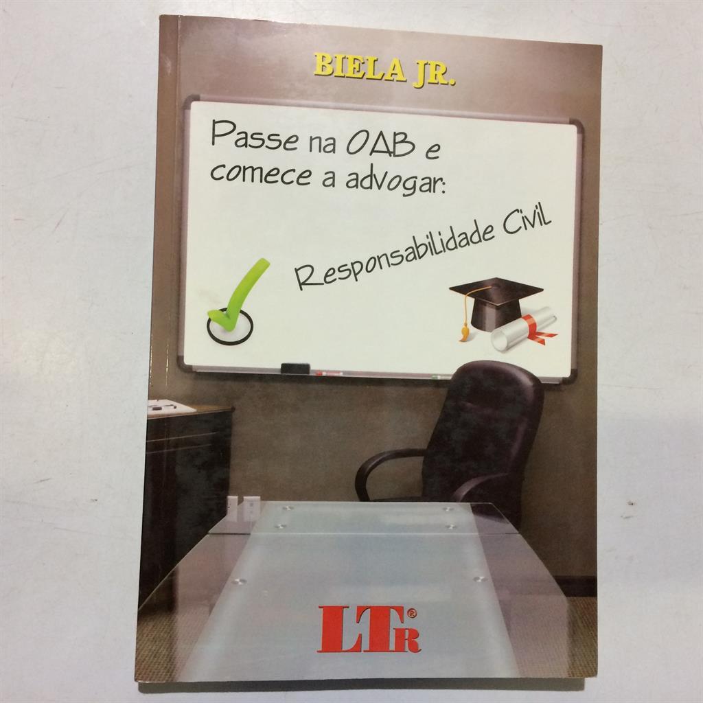 Passe na OAB e Comece a Advogar: Responsabilidade Civil autor Biela Jr.