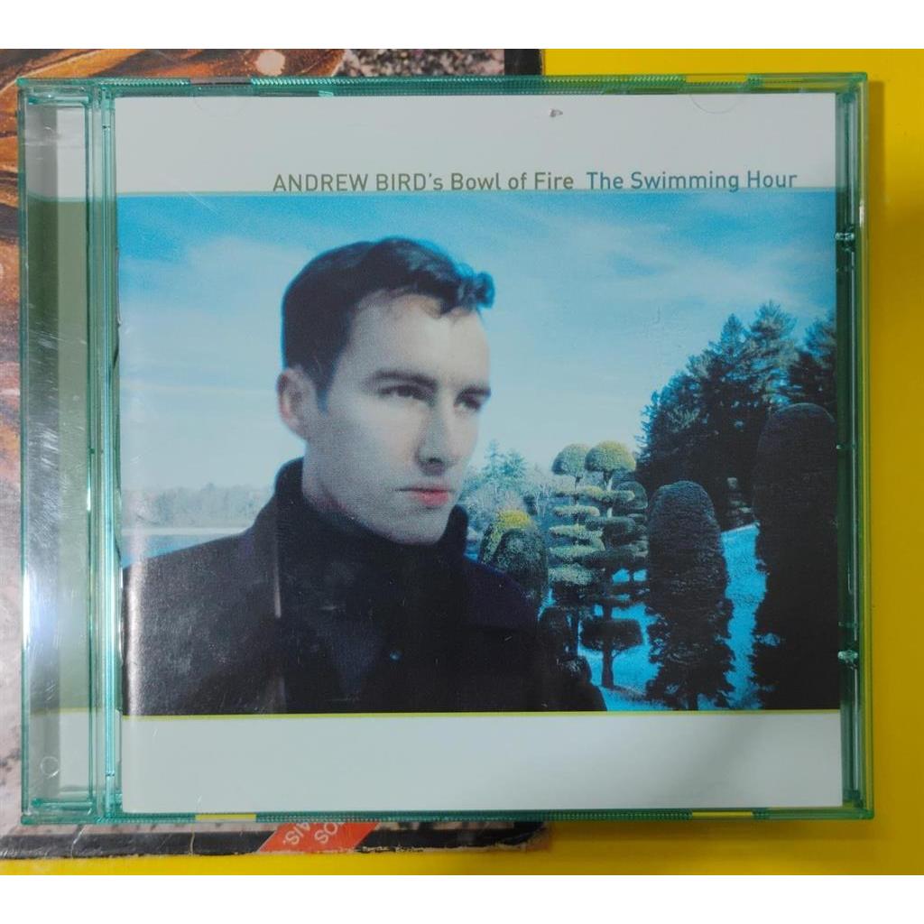 CD Andrew Bird''s Bowl Of Fire Andrew Bird''s Bowl Of Fire - The Swimming Hour