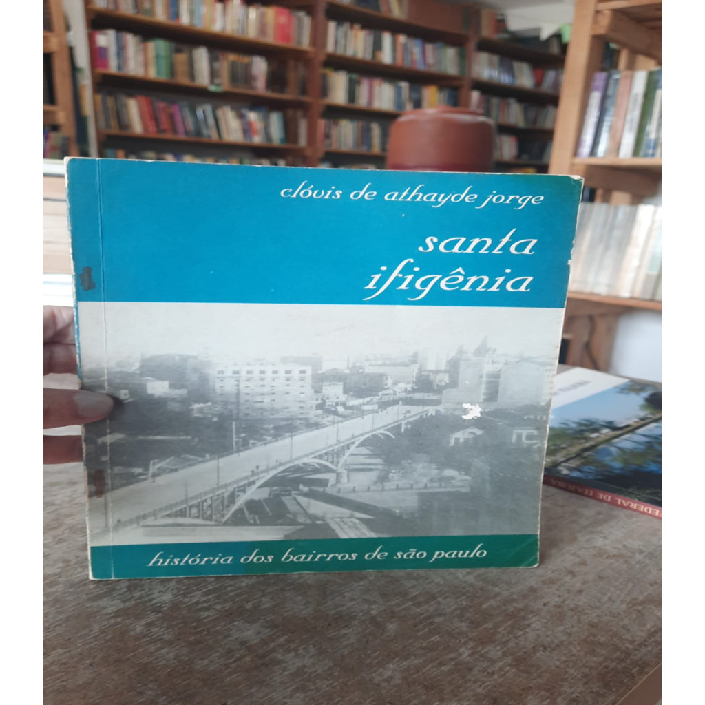 Santa Ifigênia Historia dos Bairros de São Paulo autor Clóvis de Athaide Jorge