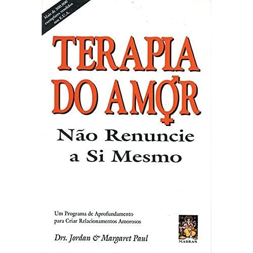 Terapia Do Amor: Não Renuncie A Si Mesmo de Drs. Jordan 7682422