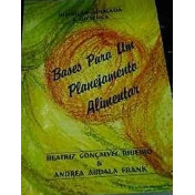 Bases para um planejamento alimentar de Beatriz Gonçalves Ribeiro; Andrea Abdala Frank 7687353